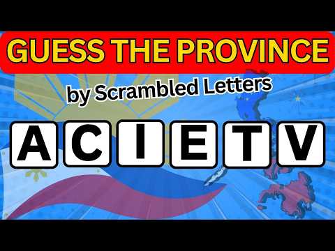 🇵🇭 Filipino Geography Test: Guess the Philippine Provinces From Scrambled Letters!