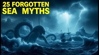 25 Forgotten Myths of the SEA That Will CHANGE How You See the Ocean