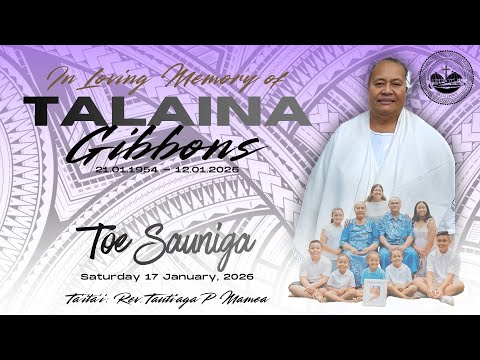 TOE SAUNIGA - In loving memory of TALAINA GIBBONS