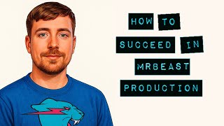 How to succeed in Mr beast production #mrbeast 