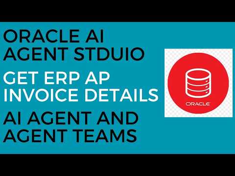 Oracle AI Agent Studio to Fetch ERP Payables Invoice Details