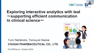 Yumi Nishimoto, Keita Takahashi - Exploring interactive analytics with {teal}