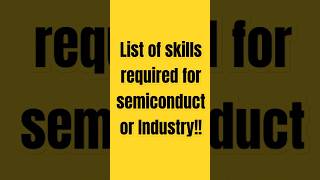 Hey want a full list of skills required for semiconductor industry!!  then  🔍 read caption...
