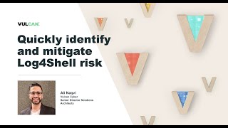 Quickly Identify and Mitigate Log4Shell Risk (the Log4j vulnerability)