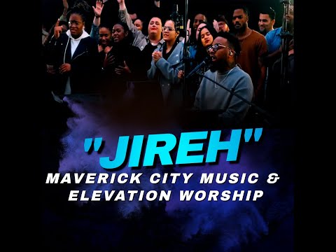 Jireh - Elevation Worship & Maverick City ( Lyrics)