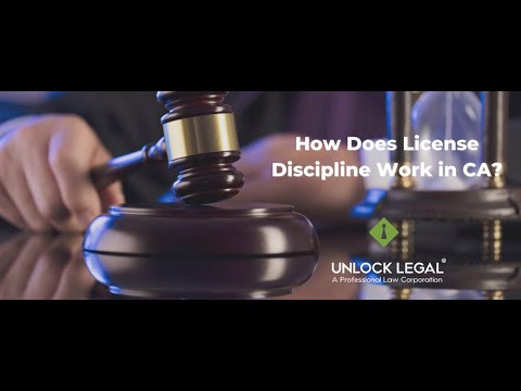 How does license discipline work in CA? | Unlock Legal Professional License Defense