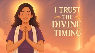 50 Affirmations to Trust Divine Timing | Subliminal Affirmations