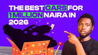 We found the Best 10 Cars for 1 Million Naira in Nigeria | 2026