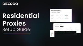 How to Set Up and Use Residential Proxies | Decodo Product Tutorial