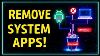Uninstall Unwanted System Apps (Bloatware) Using PC — 100% Working 2025! No Root required! 
