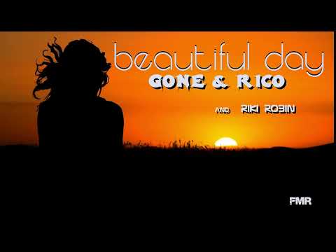BEAUTIFUL DAY FMR   Gone & Rico
