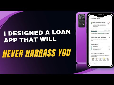 I DESIGNED A LOAN APP THAT HAS A ZERO HARASSMENT POLICY