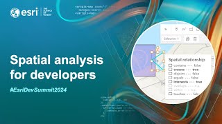 Introduction to Spatial Analysis for Developers | #EsriDevSummit2024