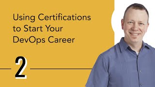 Using Certifications to Start Your DevOps Career