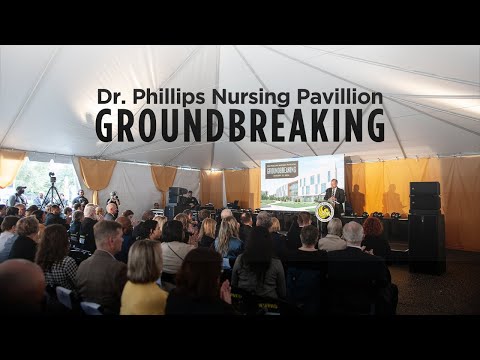 Dr. Phillips Nursing Pavilion Groundbreaking at UCF's Academic Health Sciences Campus