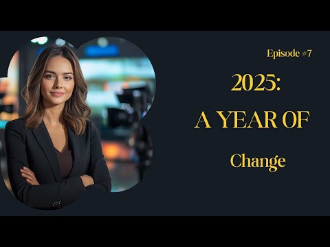 2025 Predictions: Global Trends and Changes