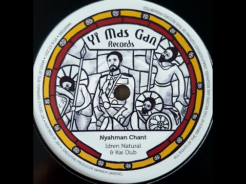 Idren Natural & Kai Dub - Nyahman Chant (7" Yi Mas Gan Records 2021)