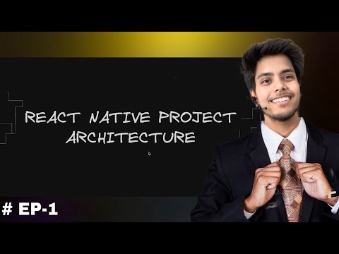 REACT NATIVE PROJECT ARCHITECTURE | REACT NATIVE TEAM LEAD SERIES 🚀 | EP 01