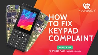 HOW TO FIX KEYPAD COMPLAINT | KEYPAD MOBILE PHONE PROBLEM SOLUTION | MOBILE PHONE REPAIR TRAINING
