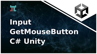 Input / GetMouseButton C# Unity