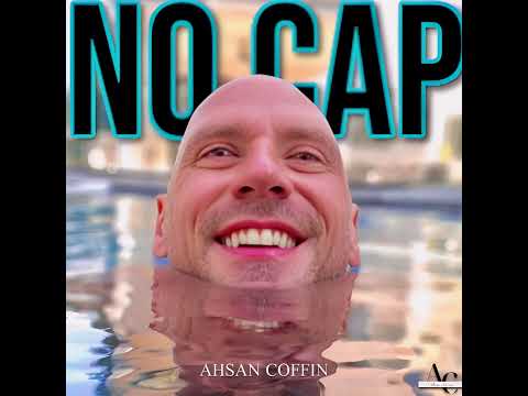 AHSAN COFFIN - No Cap (নো ক্যাপ)