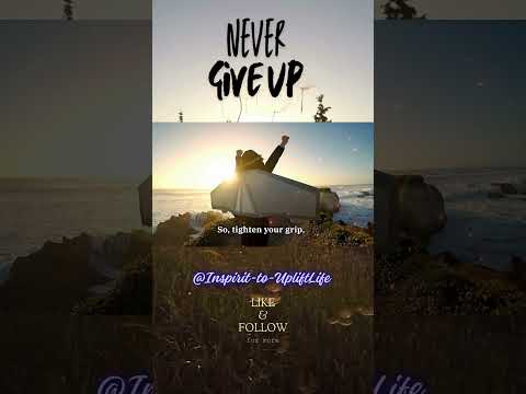 NEVER GIVE UP🔥 💯💯#shorts #motivation #yourlifesimplified #inspiration #Inspirittoupliftlife #life