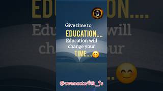 Give time to Education. #trending #viral #shorts #education #connectwith_js #motivation