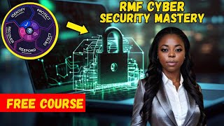 Cybersecurity 101: Starting Your RMF Journey Without Tech Skills