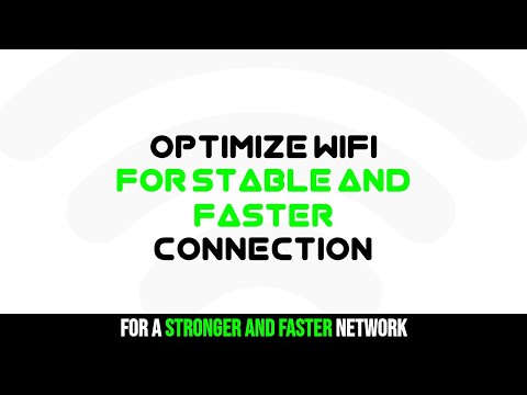 Optimize WiFi for a stable and faster connection !!!