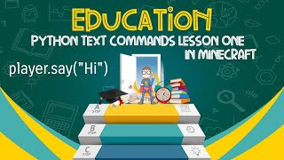 Lesson one: Python text commands in Minecraft.