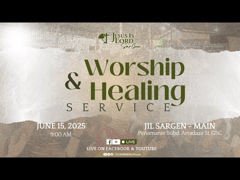 JIL Church Sargen (Gensan and Sarangani) - Worship and Healing Service, live! - June 15, 2025