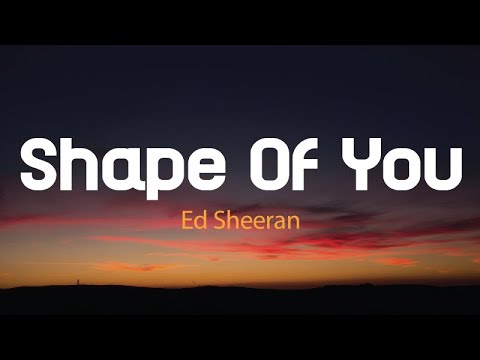 Ed Sheeran - Shape Of You | Lyrics | 🎧