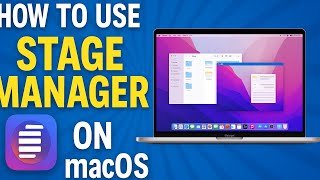How to Use Stage Manager on macOS 2025 – Master Your Multitasking!
