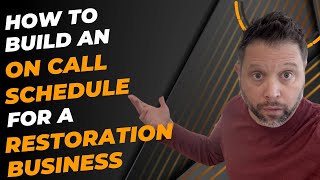 The Ultimate Guide to On-Call Scheduling for A Restoration Business