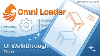 Omni Loader: UI Walkthrough, Tables
