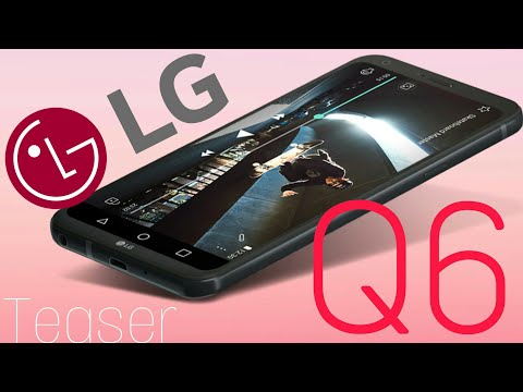LG Q6 (First Look) Teaser OFFICIAL...!!