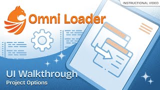 Omni Loader: UI Walkthrough, Project options