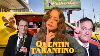 Why is Quentin Tarantino like that?