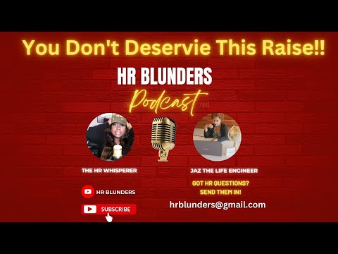 HR Blunders: Episode #4: You Don't Deservie This Raise‼️