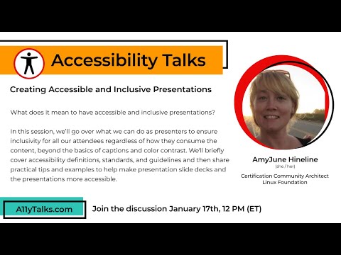 Creating Accessible and Inclusive Presentations - AmyJune Hineline (A11yTalks - Jan 2024)