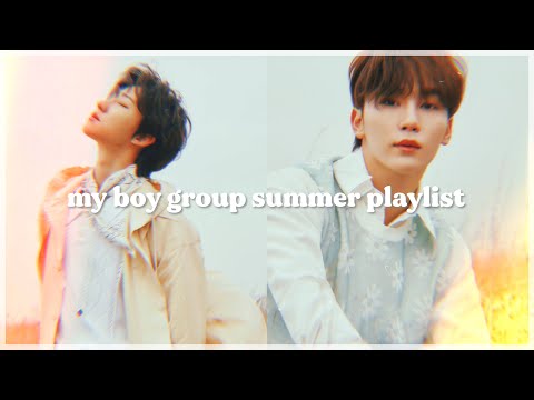 my kpop boy group summer playlist