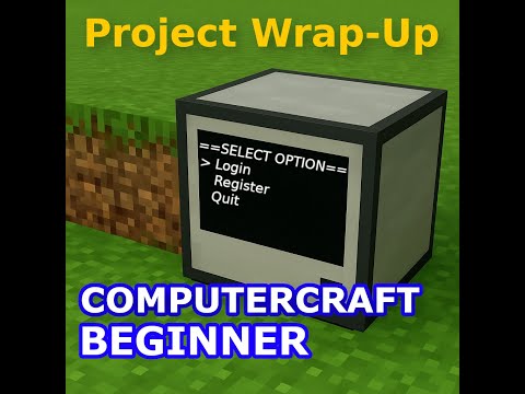Getting Started with Lua and ComputerCraft | Episode 10: Project Wrap-Up
