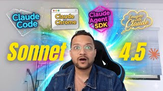 Claude Sonnet 4.5 with 4 products - Imagine with Code, Claude for Chrome, Agent SDK & Claude code