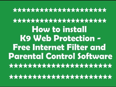 How to install and configure K9 Web Protection - Free Internet Filter and Parental Control Software
