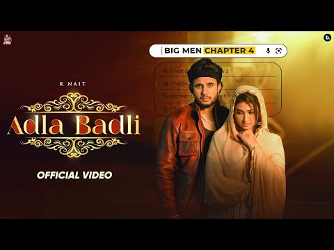 Adla Badli R Nait (Official Video) Big Men Chapter 4 New Punjabi song 2024 Latest Punjabi song 2024