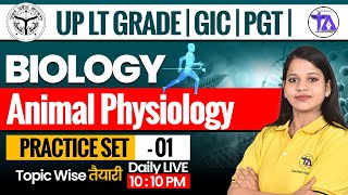 Animal Physiology Practice Set-1 🔥 | LT Grade, GIC, PGT Biology 2025 | Topic-wise Preparation