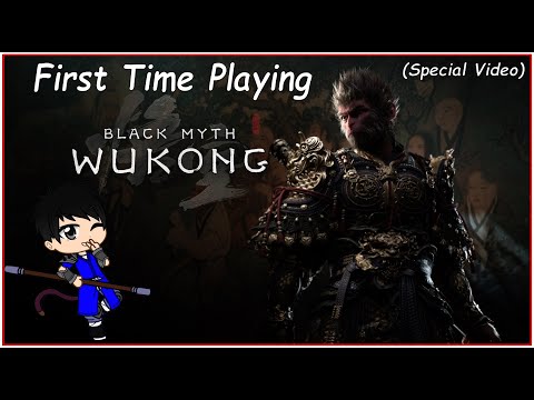 First Time Playing Black Myth: Wukong (Special Video)