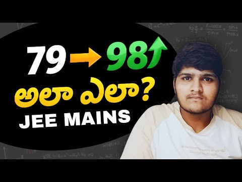 How I Increased My JEE Mains Percentile from 79 to 98