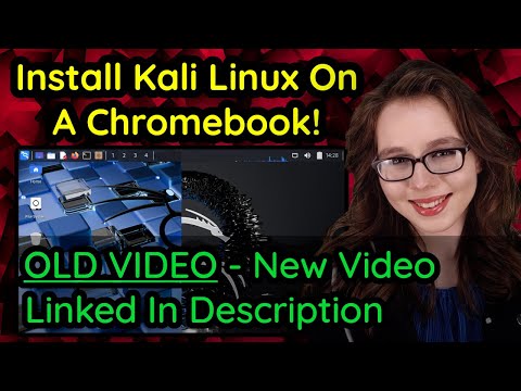 Install Kali Linux On A Chromebook (No Rooting!) - OLD VIDEO
