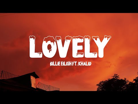 Billie Eilish - lovely (Lyrics) ft. Khalid